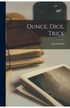 Poza produsului Ounce, Dice, Trice - Alastair 1926-2014 Reid