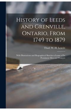 Coperta cărții 'History of Leeds and Grenville, Ontario, From 1749 to 1879 [microform]: With Illustrations and Biographical Sketches of'