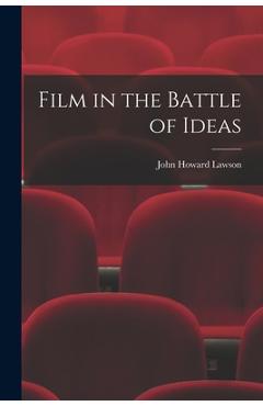 Coperta cărții 'Film in the Battle of Ideas - John Howard 1894-1977 Lawson'