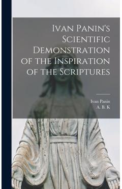 Coperta cărții 'Ivan Panin's Scientific Demonstration of the Inspiration of the Scriptures [microform] - Ivan 1855-1942 Panin'