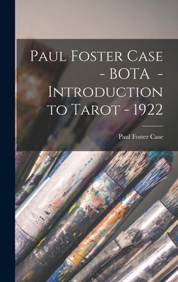 Paul Foster Case - BOTA - Introduction to Tarot - 1922 - Paul Foster Case