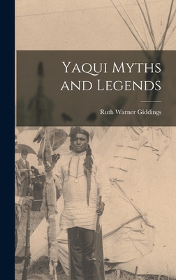 Yaqui Myths and Legends - Ruth Warner Giddings