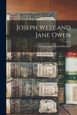 Joseph West and Jane Owen - Celeste Jane Terrell Barnhill