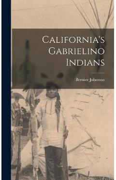 Coperta cărții 'California's Gabrielino Indians - Bernice Johnston'
