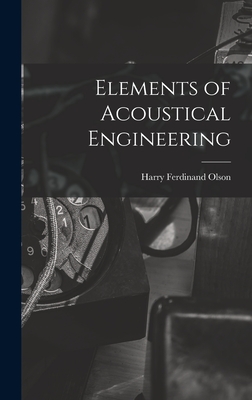 Elements of Acoustical Engineering - Harry Ferdinand 1901- Olson