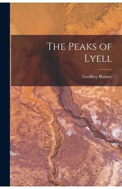 Coperta cărții 'The Peaks of Lyell - Geoffrey Blainey'