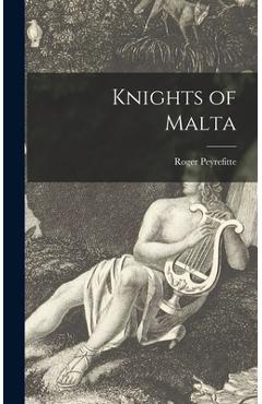 Coperta cărții 'Knights of Malta - Roger Peyrefitte'