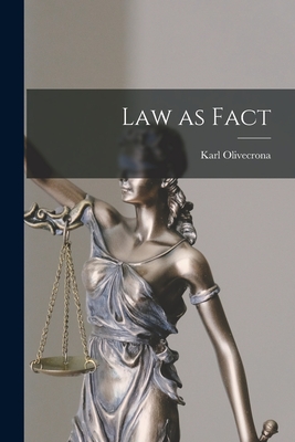 Law as Fact - Karl 1897- Olivecrona