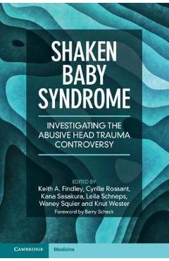 Poza produsului Shaken Baby Syndrome: Investigating the Abusive Head Trauma Controversy - Keith A. Findley