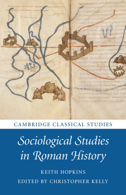 Sociological Studies in Roman History - Keith Hopkins