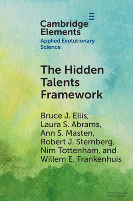 The Hidden Talents Framework: Implications for Science, Policy, and Practice - Bruce J. Ellis