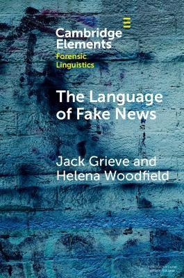 The Language of Fake News - Jack Grieve