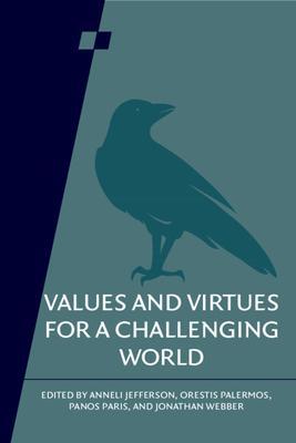 Values and Virtues for a Challenging World: Volume 92 - Anneli Jefferson