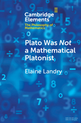 Plato Was Not a Mathematical Platonist - Elaine Landry