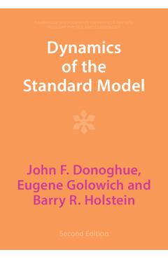 Coperta cărții 'Dynamics of the Standard Model - John F. Donoghue'
