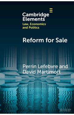 Poza produsului Reform for Sale: A Common Agency Model with Moral Hazard Frictions - Perrin Lefebvre