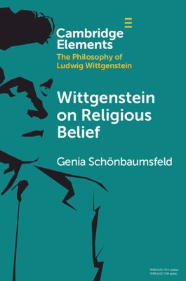 Wittgenstein on Religious Belief - Genia Schönbaumsfeld