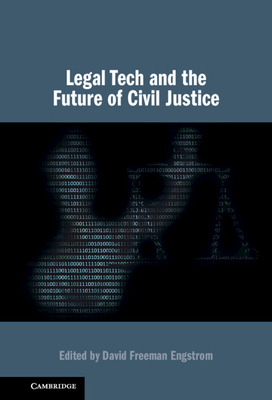 Legal Tech and the Future of Civil Justice - David Freeman Engstrom