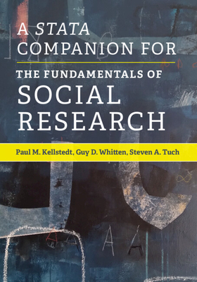 A Stata Companion for the Fundamentals of Social Research - Paul M. Kellstedt