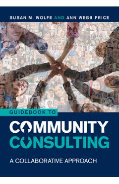 Poza produsului Guidebook to Community Consulting: A Collaborative Approach - Susan M. Wolfe
