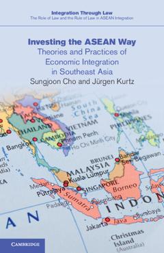 Coperta cărții 'Investing the ASEAN Way: Theories and Practices of Economic Integration in Southeast Asia - Sungjoon Cho'