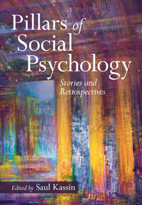 Pillars of Social Psychology - Saul Kassin