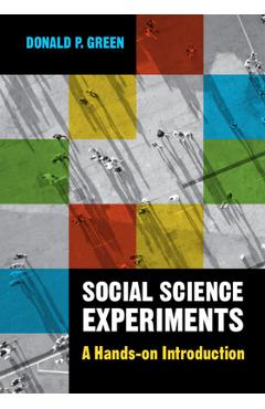 Poza produsului Social Science Experiments: A Hands-On Introduction - Donald P. Green