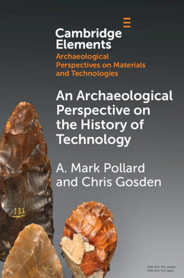 An Archaeological Perspective on the History of Technology - A. Mark Pollard