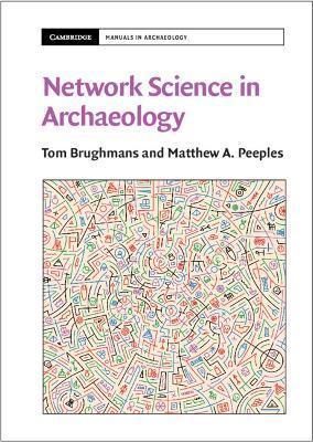 Network Science in Archaeology - Tom Brughmans