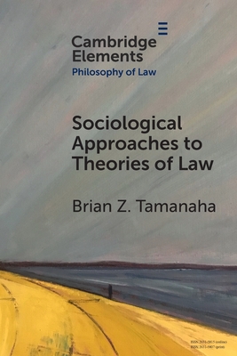 Sociological Approaches to Theories of Law - Brian Z. Tamanaha