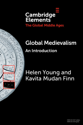 Global Medievalism: An Introduction - Helen Young