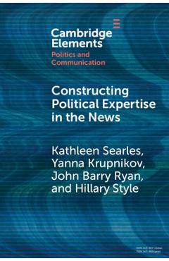 Coperta cărții 'Constructing Political Expertise in the News - Kathleen Searles'