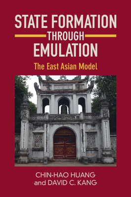 State Formation Through Emulation: The East Asian Model - Chin-hao Huang