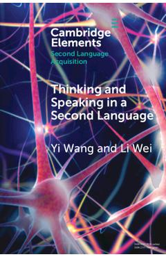 Coperta cărții 'Thinking and Speaking in a Second Language - Yi Wang'