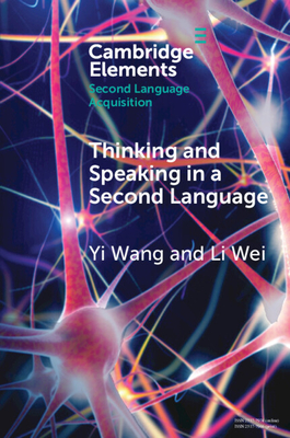Thinking and Speaking in a Second Language - Yi Wang