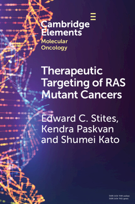 Therapeutic Targeting of Ras Mutant Cancers - Edward C. Stites