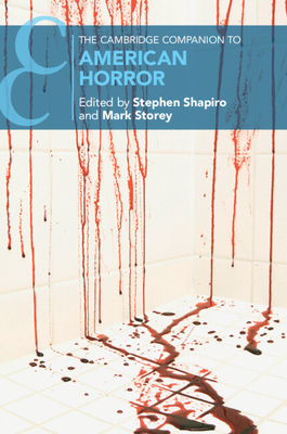 Coperta cărții 'The Cambridge Companion to American Horror - Stephen Shapiro'