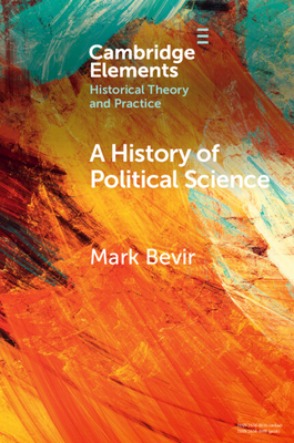 A History of Political Science - Mark Bevir