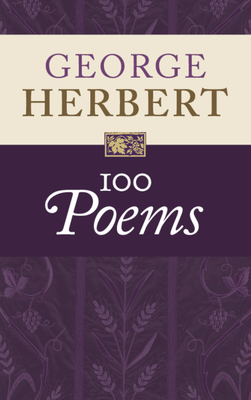 George Herbert: 100 Poems - George Herbert