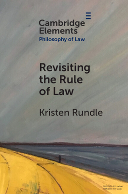 Revisiting the Rule of Law - Kristen Rundle