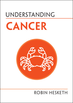 Understanding Cancer - Robin Hesketh