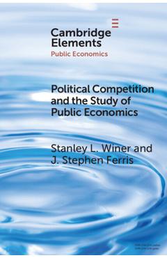Poza produsului Political Competition and the Study of Public Economics - Stanley L. Winer