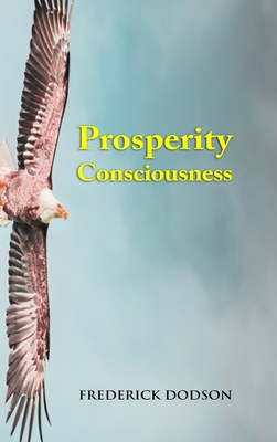Prosperity Consciousness - Frederick Dodson