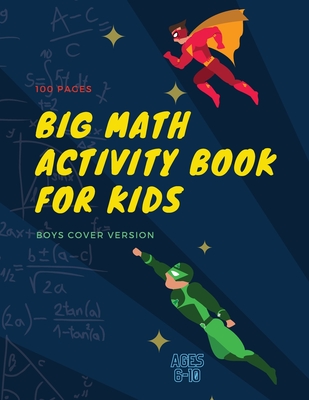 Big Math Activity Book: Big Math Activity Book - School Zone, Ages 6 to 10, Kindergarten, 1st Grade, 2nd Grade, Addition, Subtraction, Word Pr - Ananda Store