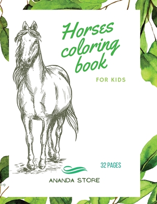 Horses Coloring Book: Horses Coloring Book for Kids: Horse Coloring Book For kids 30 Big, Simple and Fun Designs: Ages 3-8, 8.5 x 11 Inches - Ananda Store