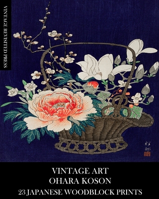 Vintage Art: Ohara Koson 23 Japanese Woodblock Prints - Vintage Revisited Press