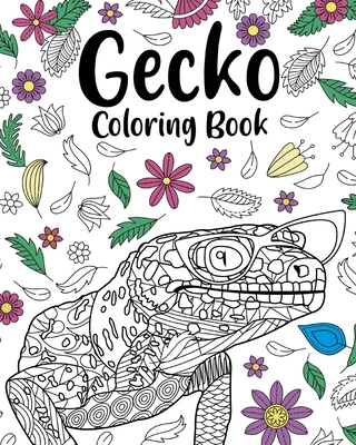 Gecko Coloring Book: Coloring Books for Gecko Lovers, Mandala Style Patterns and Relaxing - Paperland