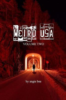 Weird, USA Vol. 2 - Angie Bee