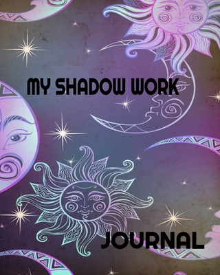 My Shadow Work Journal - Marlena F. Hallett