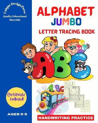 Alphabet Jumbo Letter Tracing Book: Handwriting Practice (for kids ages 3-5, pre-k, kindergarten) - Andrea Clarke Pratt